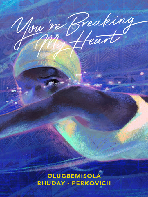 Title details for You're Breaking my Heart by Olugbemisola Rhuday-Perkovich - Available